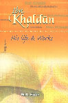 IBN Khaldun His Life and Works 2nd Reprint,817151054X,9788171510542