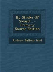 By Stroke of Sword... - Primary Source Edition,1294573861,9781294573869