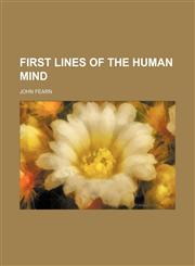 First lines of the human mind,1154706400,9781154706406