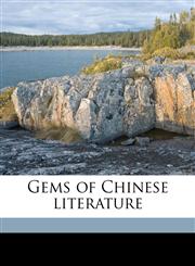 Gems of Chinese literature,1178136248,9781178136241