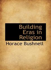 Building Eras in Religion,1116331993,9781116331998