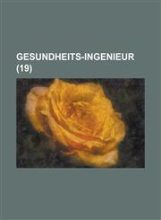 Gesundheits-Ingenieur (19 ),1153544008,9781153544009