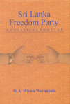 Sri Lanka Freedom Party A Political Profile 1st Print,9552088534,9789552088537