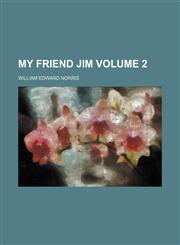 My friend Jim Volume 2,115322853X,9781153228534