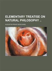 Elementary treatise on natural philosophy,1130194957,9781130194951