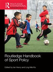 Routledge Handbook of Sport Policy,0415666619,9780415666619