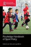 Routledge Handbook of Sport Policy,0415666619,9780415666619