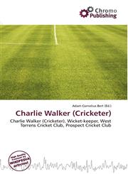 Charlie Walker (Cricketer),6134935417,9786134935418