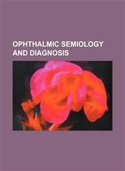 Ophthalmic semiology and diagnosis,1231088443,9781231088449