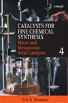 Catalysts for Fine Chemical Synthesis, Microporous and Mesoporous Solid Catalysts,0471490547,9780471490548