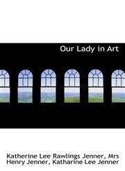 Our Lady in Art,1103326872,9781103326877