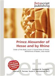 Prince Alexander of Hesse and by Rhine,6133399279,9786133399273