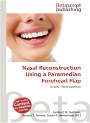Nasal Reconstruction Using a Paramedian Forehead Flap,6135057332,9786135057331