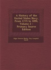 History of the United States Navy, from 1775 to 1894, Volume 2 Vol. 2,1287576087,9781287576082