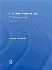 Business Forecasting A Practical Approach 2nd Edition,0415988551,9780415988551