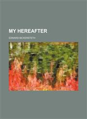 My Hereafter,1154453626,9781154453621