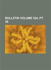 Bulletin Volume 324, pt. 28,123419189X,9781234191894