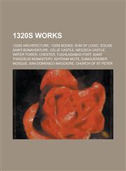 1320s Works 1320s Architecture, 1320s Books, 1321 Architecture, 1321 Books, 1323 Architecture, 1326 Books, Bridges Completed in Th,1155989929,9781155989921