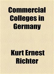 Commercial Colleges in Germany,1459098048,9781459098046
