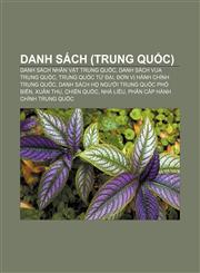 Danh sách (Trung Quốc) Danh sách nhân vật Trung Quốc, Danh sách vua Trung Quốc, Trung Quốc tứ đại, Đơn vị hành chính Trung Quốc,1233895397,9781233895397