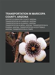 Transportation in Maricopa County, Arizona Airports in Maricopa County, Arizona, Transportation in Chandler, Arizona,1156750687,9781156750681