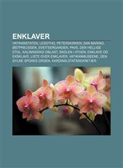 Enklaver Vatikanstaten, Lesotho, Peterskirken, San Marino, Østpreussen, Sveitsergarden, Pave, Den hellige stol, Kaliningrad oblast,1232777978,9781232777977