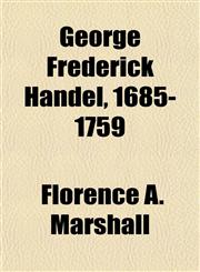 George Frederick Handel, 1685-1759,1152264168,9781152264168