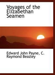 Voyages of the Elizabethan Seamen,1117961273,9781117961279