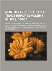 Monthly consular and trade reports Volume 91, nos. 348-351,1130875830,9781130875836