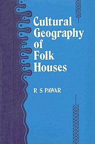 Cultural Geography of Folk Houses 1st Published,8171320589,9788171320585
