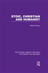 Stoic, Christian and Humanist 1st Edition,0415822351,9780415822350