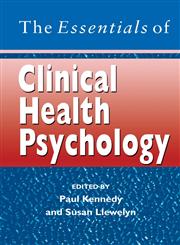 The Essentials of Clinical Health Psychology,0470025360,9780470025369
