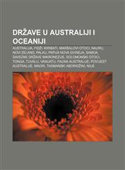 Države u Australiji i Oceaniji Australija, Fidži, Kiribati, Maršalovi Otoci, Nauru, Novi Zeland, Palau, Papua Nova Gvineja, Samoa,1233036246,9781233036240