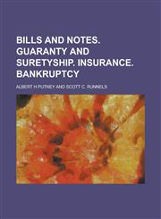 Bills and Notes. Guaranty and Suretyship. Insurance. Bankruptcy,1234183102,9781234183103