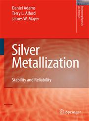 Silver Metallization Stability and Reliability,184800026X,9781848000261