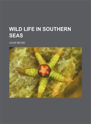 Wild Life in Southern Seas,1458990095,9781458990099