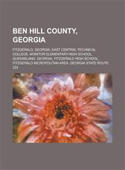 Ben Hill County, Georgia Fitzgerald, Georgia, East Central Technical College, Monitor Elementary-High School, Queensland, Georgia,1156063523,9781156063521