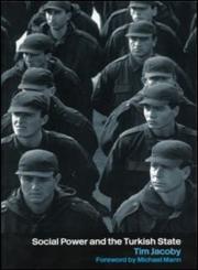 Social Power and the Turkish State,071468466X,9780714684666