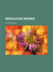 Irrigation works,1154749975,9781154749977