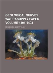 Geological Survey Water-Supply Paper Volume 1491-1493,1234056313,9781234056315