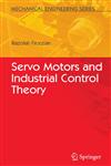 Servo Motors and Industrial Control Theory,1441946659,9781441946652