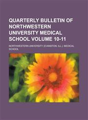 Quarterly Bulletin of Northwestern University Medical School Volume 10-11,1234275392,9781234275396