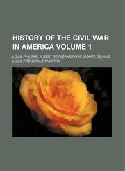 History of the Civil War in America Volume 1,1152951165,9781152951167