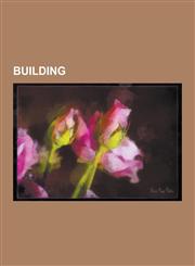 Building Post and Lintel, Do It Yourself, Project Labor Agreement, Timber Framing, Storey, Cordwood Construction, Industry Foun,1230562206,9781230562209