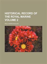 Historical record of the Royal Marine Volume 2,1151177946,9781151177940