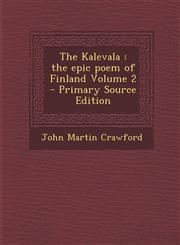 Kalevala The Epic Poem of Finland Volume 2,1287635954,9781287635956