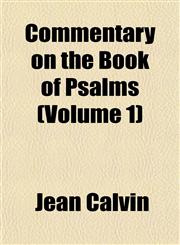 Commentary on the Book of Psalms (Volume 1),1151988383,9781151988386