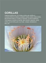 Gorillas Famous gorillas, Fictional gorillas, Gorilla characters in comics, Donkey Kong, Koko, King Kong, Mountain gorilla, Gorilla Grodd,1156671825,9781156671825