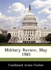 Military Review, May 1985,1288242859,9781288242856
