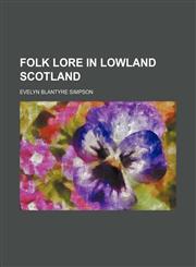 Folk Lore in Lowland Scotland,1459078896,9781459078895